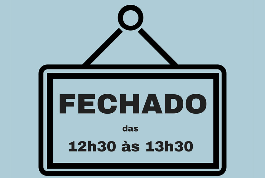 Encerrado à hora de almoço