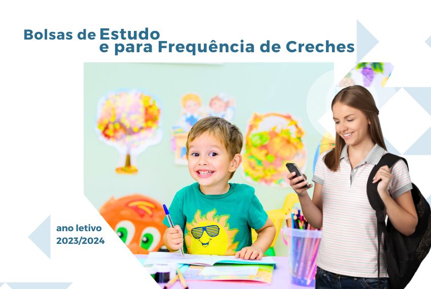Até dia 15 de outubro de 2023, estão abertas as candidaturas às bolsas de estudo e de frequência de creches